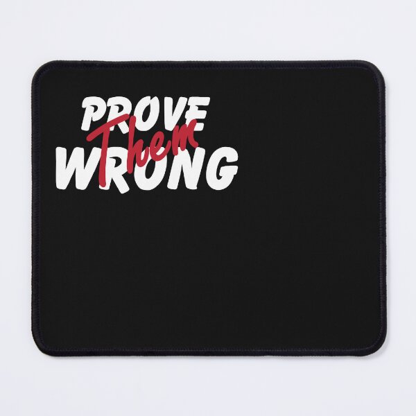 Item preview, Prove Them Wrong designed and sold by universe-hold ⭐⭐⭐⭐⭐.