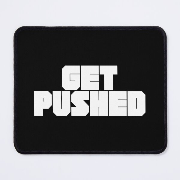 Item preview, Get Pushed designed and sold by shoowack.
