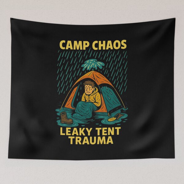 Item preview, Camp Chaos – Leaky Tent Trauma designed and sold by Camp Chaos by Wharf Wreckers.