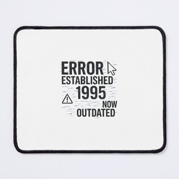 Item preview, ERROR ESTABLISHED 1995 – Now Outdated | Design Glitch Ironico Digitale designed and sold by samuelesdesign.