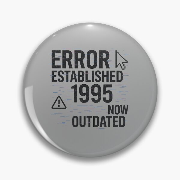 Item preview, ERROR ESTABLISHED 1995 – Now Outdated | Design Glitch Ironico Digitale designed and sold by samuelesdesign.