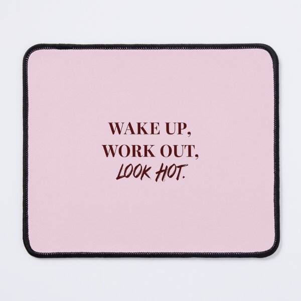 Item preview, Wake Up Work Out Look Hot – Gym Motivation Quote for Fitness Lovers designed and sold by girlstrend.