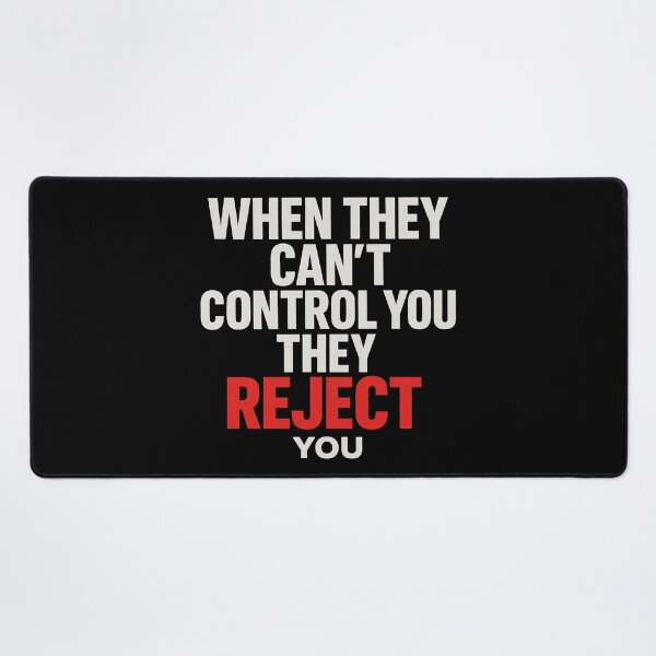 Item preview, When They Can't Control You They REJECT You - Bold Statement Streetwear T-Shirt & Hoodie designed and sold by MAGICKEY2024.