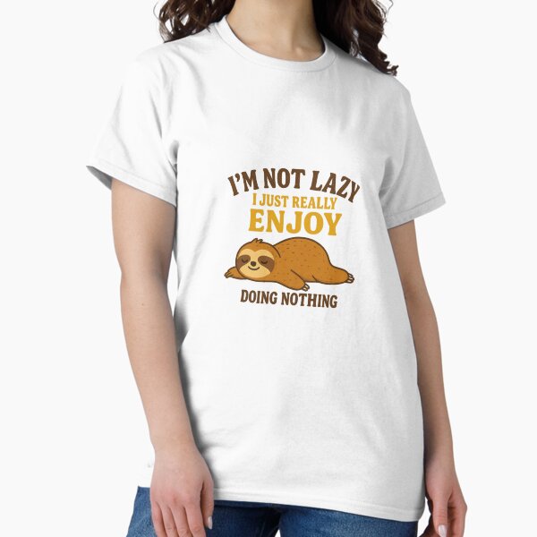 Item preview, I’m Not Lazy, I Just Really Enjoy Doing Nothing designed and sold by WildlyRootedInk.