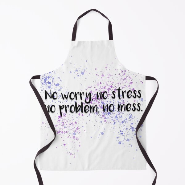 Item preview, No worry, no stress, no problem, no mess designed and sold by Little Spoop.