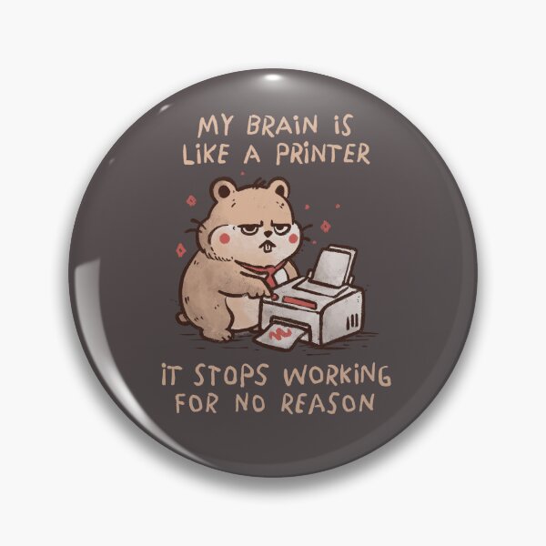 Item preview, My Brain is Like a Printer designed and sold by koalateess.