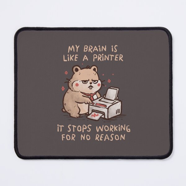 Item preview, My Brain is Like a Printer designed and sold by koalateess.