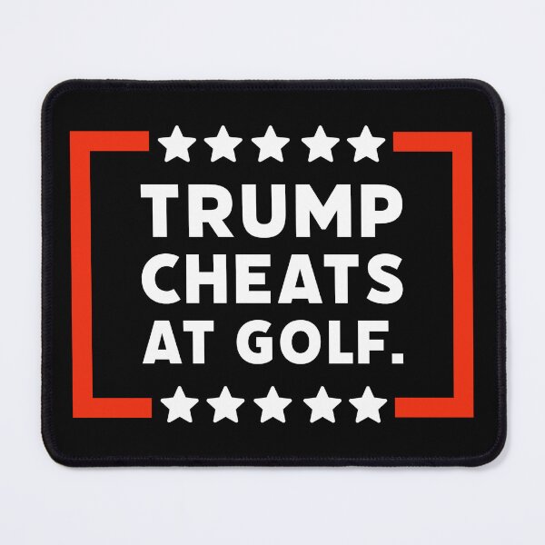 Item preview, Trump cheats at golf designed and sold by Rachel the Artist .