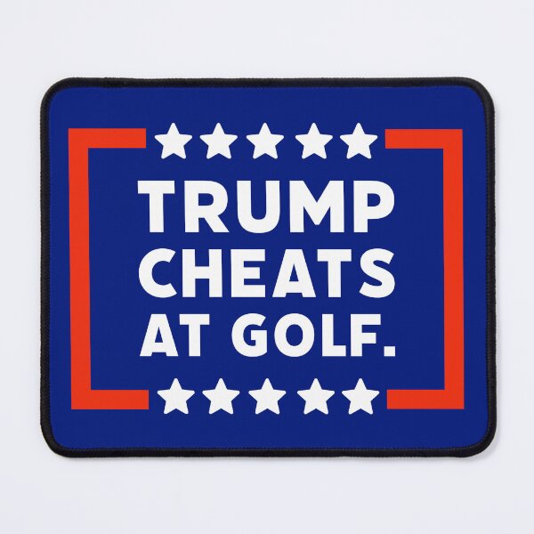 Item preview, Trump cheats at golf designed and sold by Rachel the Artist .
