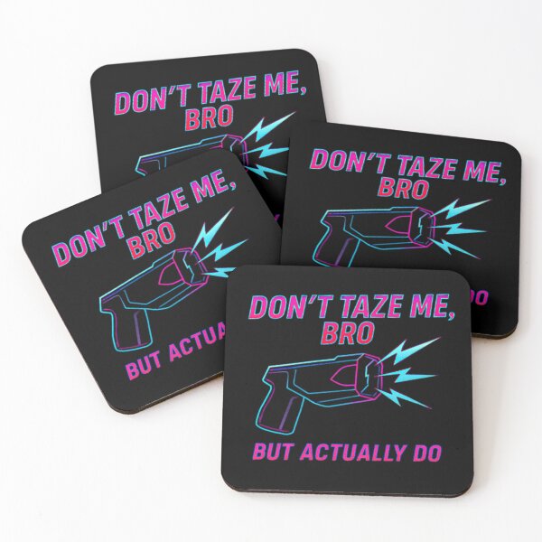 Item preview, Dont Taze Me, Bro designed and sold by RENAGADE4LYF.