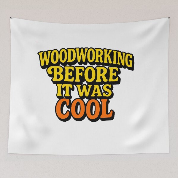 Item preview, Woodworking before it was cool designed and sold by SwampfoxDesign.