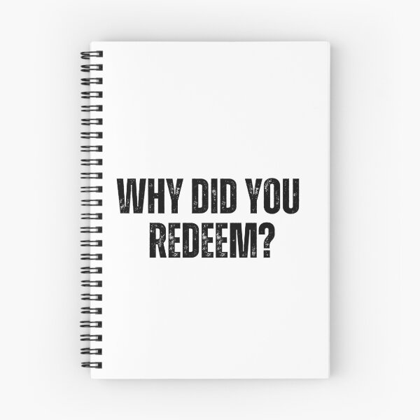 Item preview, why did you redeem designed and sold by sydney-syder.