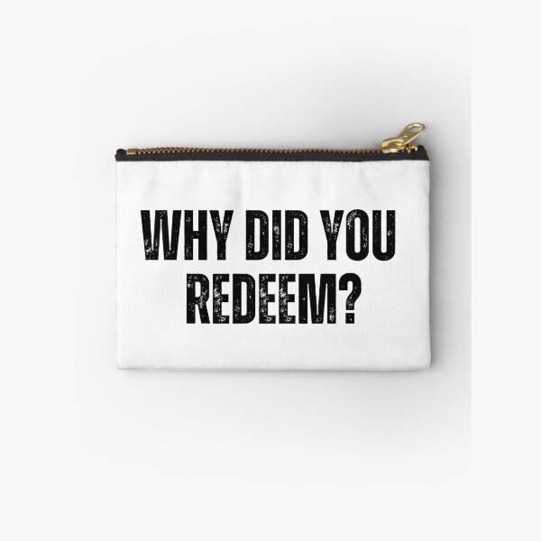Item preview, why did you redeem designed and sold by sydney-syder.