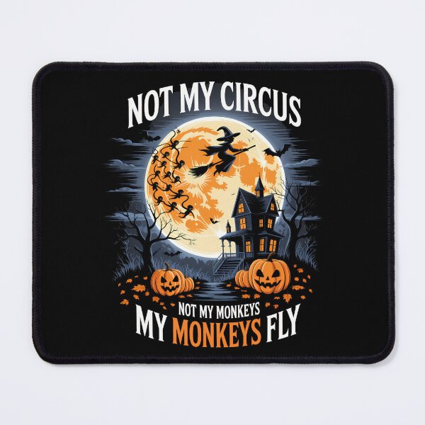 Item preview, Not My Circus Not My Monkeys Funny Halloween designed and sold by CookWorldLaughs.