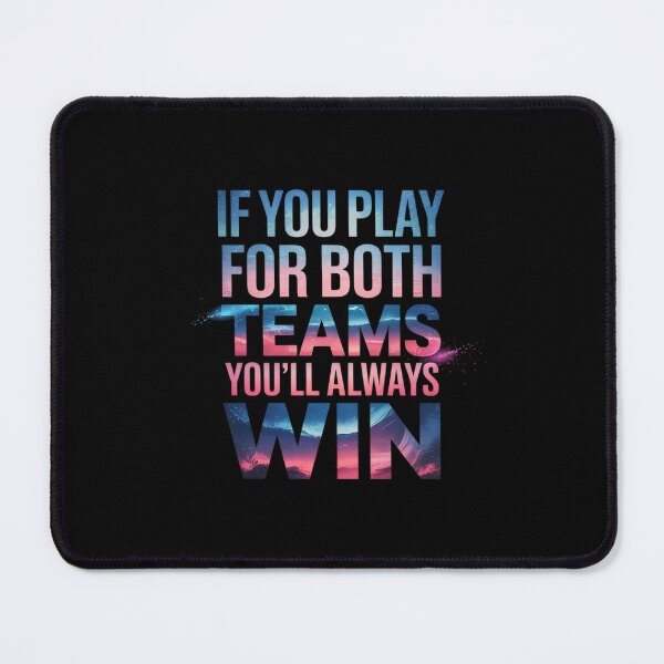 Item preview, Bisexual Pride If You Play For Both Teams You'll Always Win designed and sold by sheenmi.