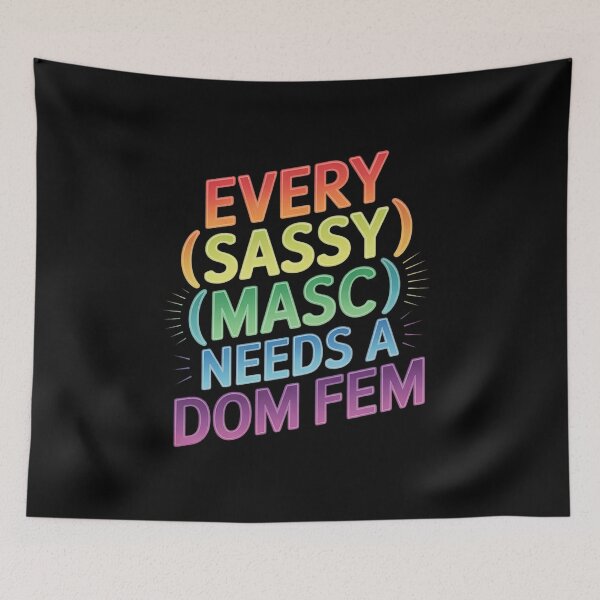 Item preview, Every Sassy Masc Needs A Dom Fem Lesbian Couple LGBT LGBTQ  designed and sold by sheenmi.