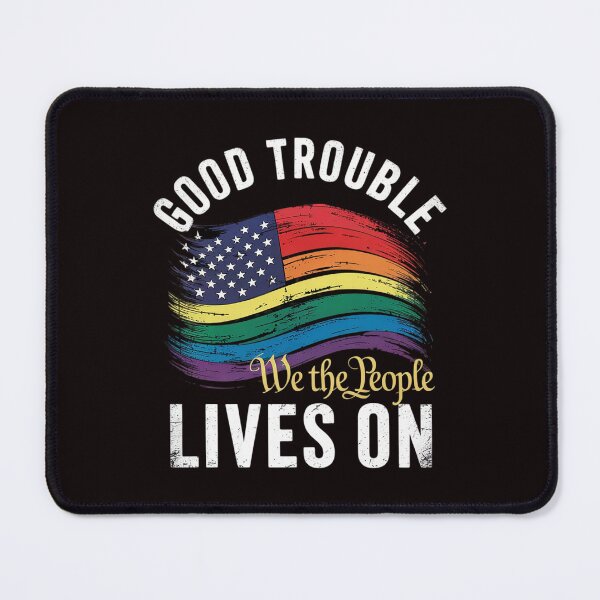 Item preview, Good Necessary Trouble Lives On Resistance Political designed and sold by sheenmi.