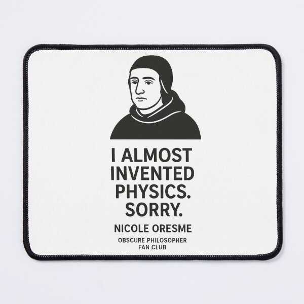 Item preview, Obscure Philosopher Fan Club: Nicole Oresme designed and sold by Grand Illusions.