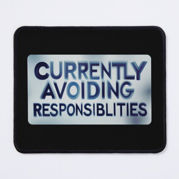 Item preview, Currently Avoiding Responsibilities designed and sold by RDproject.