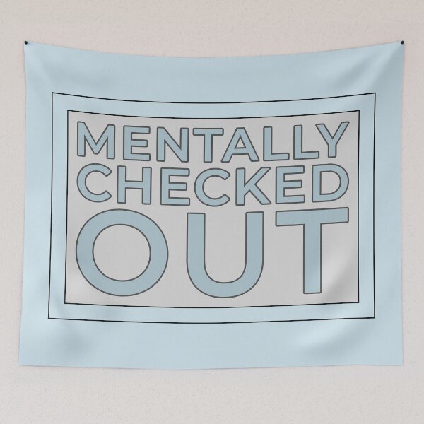 Item preview, Mentally Checked Out designed and sold by IKDG.