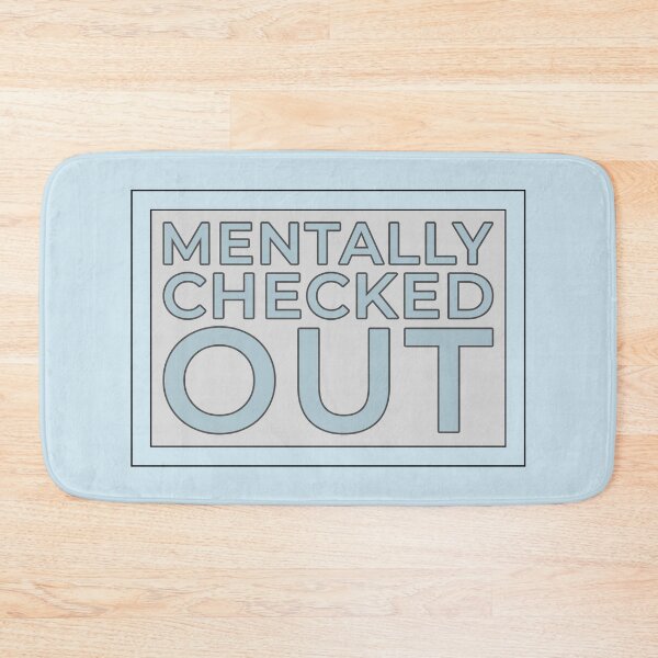 Item preview, Mentally Checked Out designed and sold by IKDG.