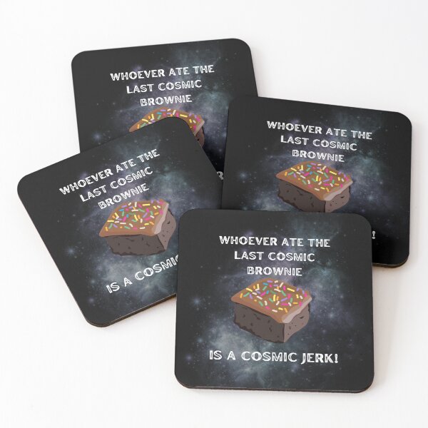 Item preview, Whoever Ate the Last Cosmic Brownie Is a Cosmic Jerk — Funny Snack Joke Design designed and sold by StudioSamanthaa.