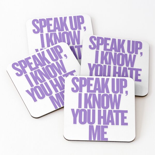Item preview, Speak up, I know you hate me designed and sold by ha11e11.