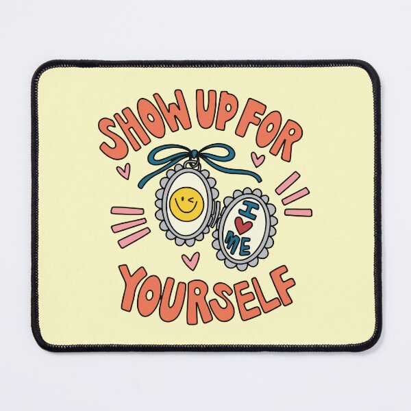 Item preview, Show up for yourself designed and sold by BrownHorse90s.