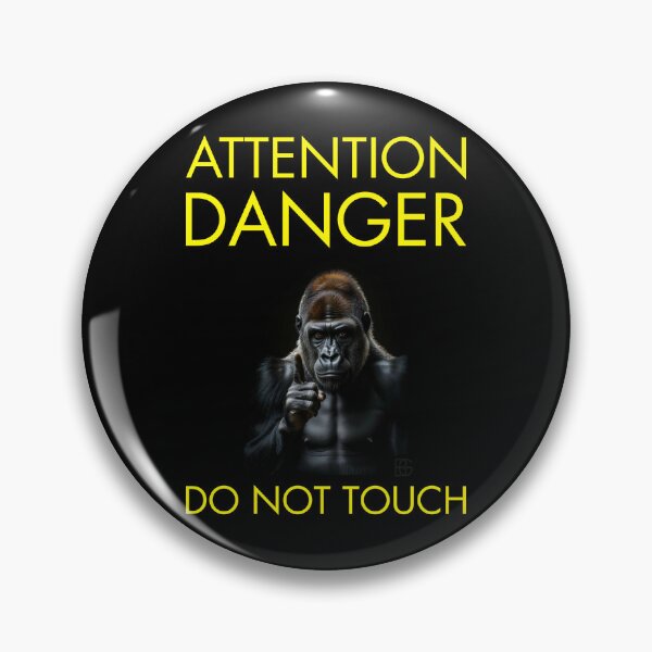 Item preview, Attention Danger Do Not Touch designed and sold by Grypis.