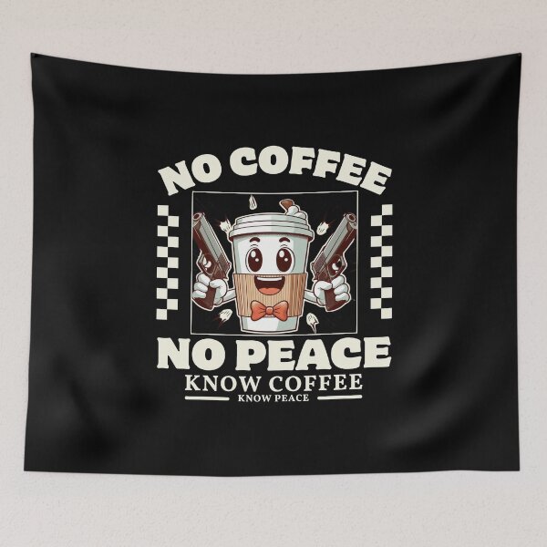 Item preview, No coffee no peace designed and sold by Peerless-Prime.