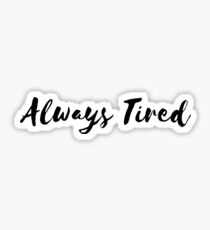 Post Malone Always Tired Sticker
