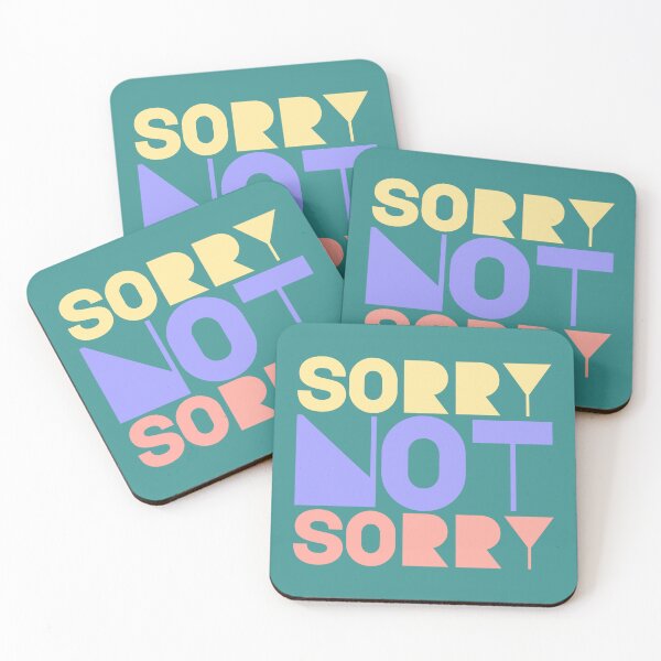 Item preview, Sorry Not Sorry designed and sold by IKDG.