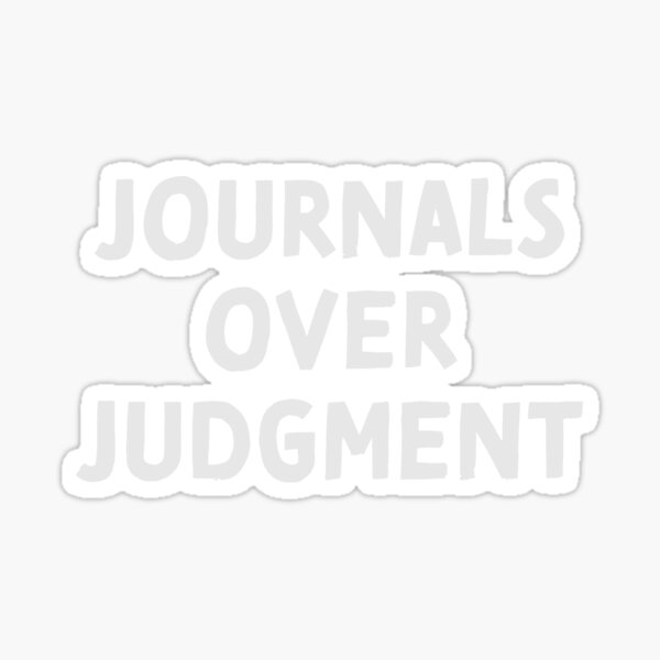 Item preview, journals over judgement designed and sold by jazzydevil.