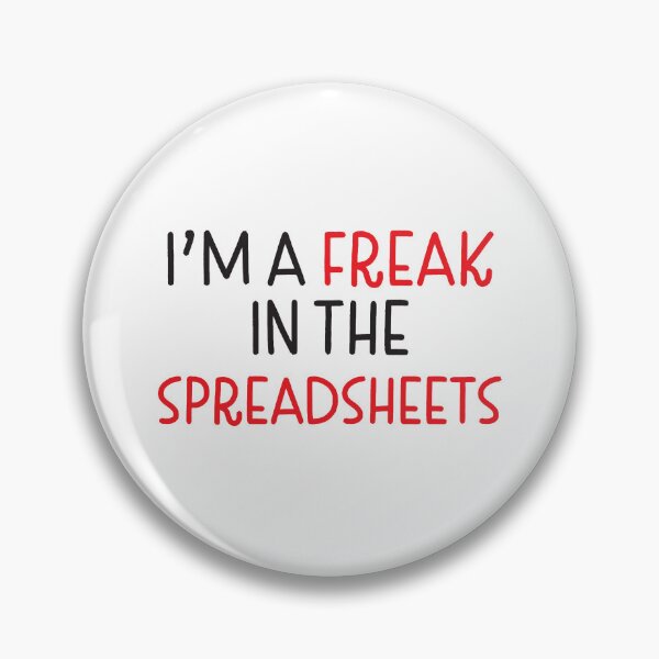 Item preview, Im a freak in the spreadsheets designed and sold by jazzydevil.