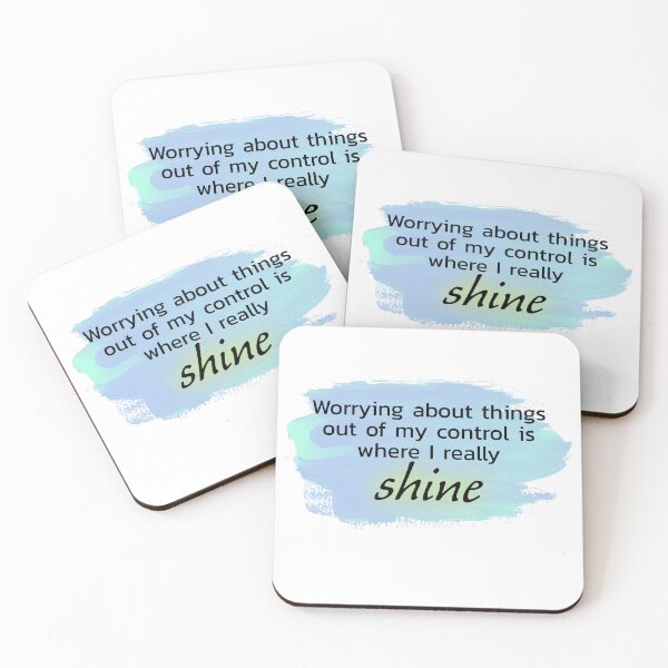 Item preview, Worrying about things out of my control is where I really shine blue and green designed and sold by Thought2reality.