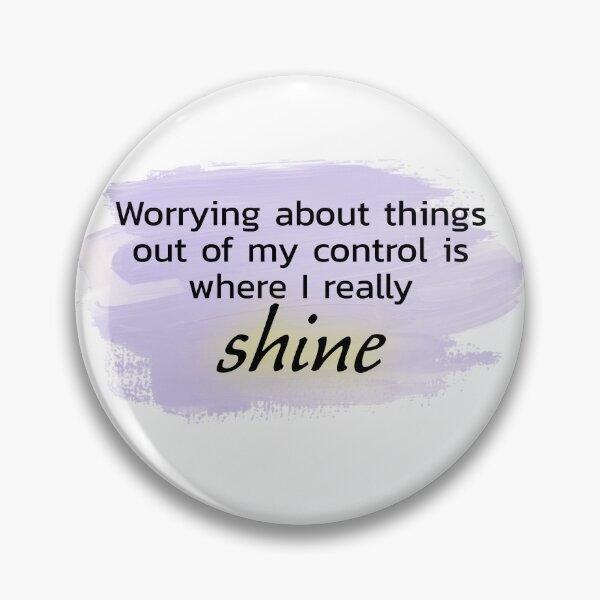 Item preview, Worrying about things out of my control is where I really shine purple  designed and sold by Thought2reality.