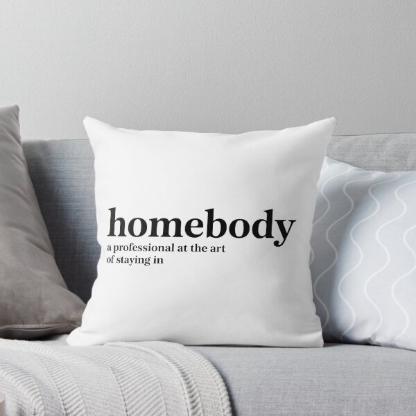 Item preview, Homebody A Professional designed and sold by GROOVEGORB Design Shop.