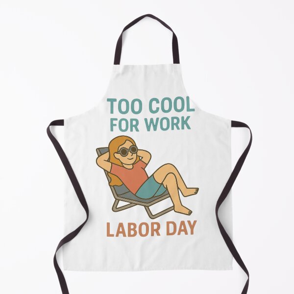 Item preview, Labor Day , To Cool For Work designed and sold by JakeT84.