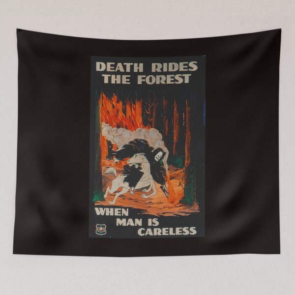 Item preview,  Death Rides The Forest When Man Is Careless designed and sold by NotMukDuk.