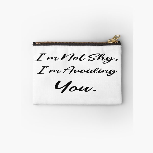 Item preview, Im Not Shy Im Avoiding You designed and sold by 101univers.