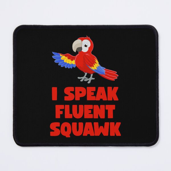 Item preview, Funny Parrot “I Speak Fluent Squawk” - Colorful Macaw Bird Cartoon Design designed and sold by Rocklights.