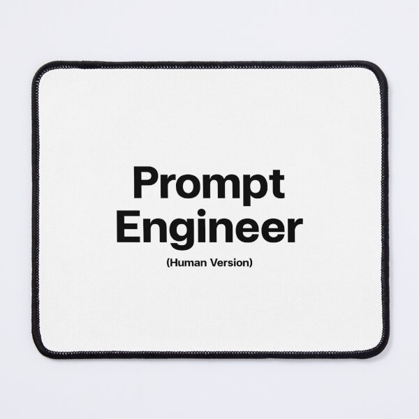 Item preview, Prompt Engineer (Human Version) designed and sold by Identity yourself.