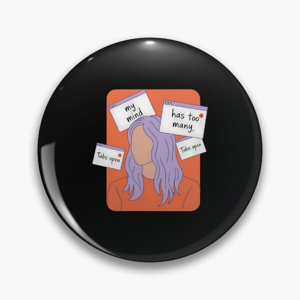Item preview, ADHD Awareness Month - My Mind Has Too Many Tabs Open designed and sold by WalshDrawnLaugh.