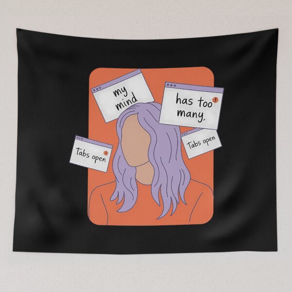 Item preview, ADHD Awareness Month - My Mind Has Too Many Tabs Open designed and sold by WalshDrawnLaugh.