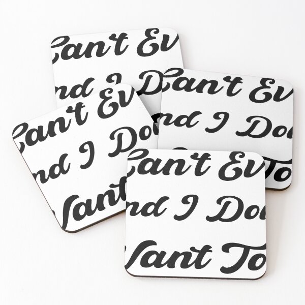 Item preview, I Can’t Even. And I Don’t Want To. designed and sold by 101univers.