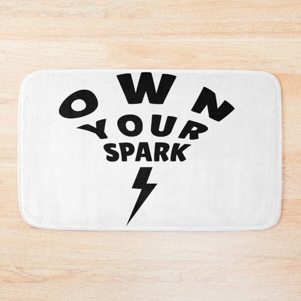 Item preview, Own Your Spark designed and sold by mer-ONE.
