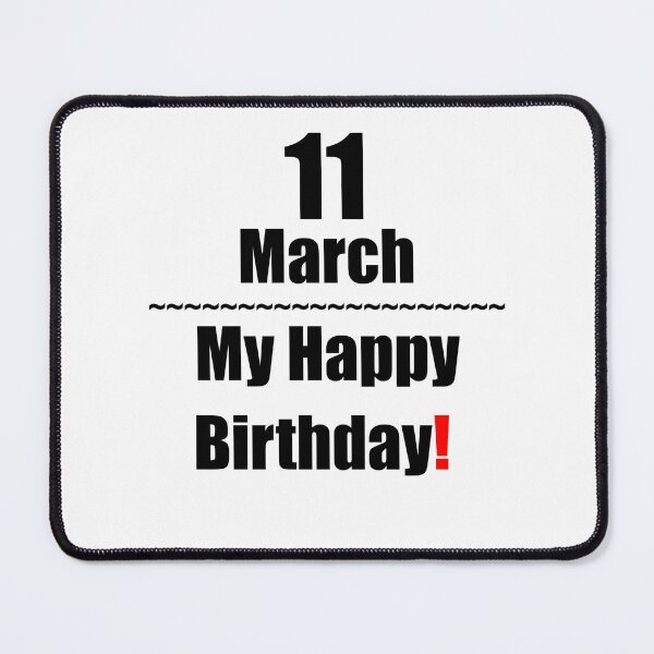 Item preview, 11 March Birthday designed and sold by ariksworld.
