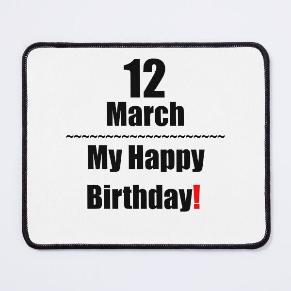 Item preview, 12 March Birthday designed and sold by ariksworld.