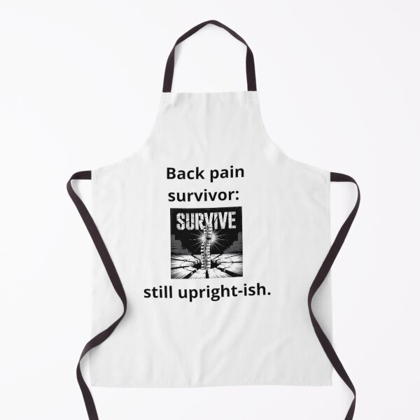 Item preview, Back pain survivor: still upright-ish  designed and sold by Adrianzebrowski.