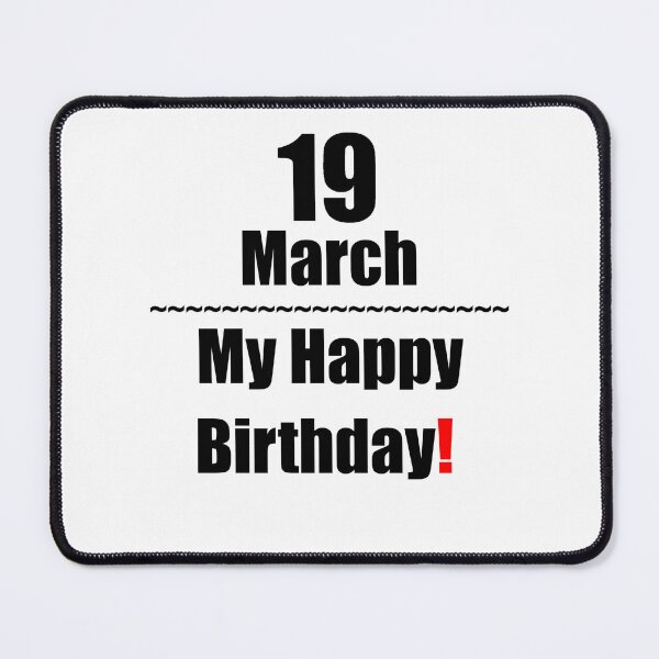 Item preview, 19 March Birthday designed and sold by ariksworld.